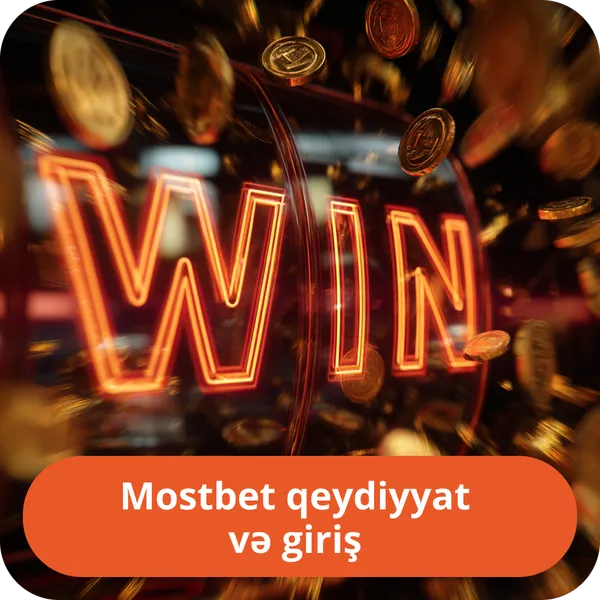 Mostbet qeydiyyat və giriş